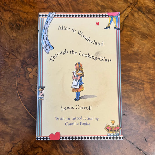 Alice in Wonderland and Through the Looking Glass by Lewis Carroll (Author), Camille Paglia (Foreword) ~ 1994, Paperback