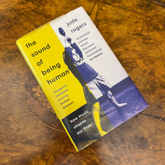 The Sound of Being Human: How Music Shapes Our Lives Hardcover Book 