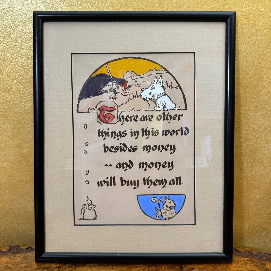 There Are Other Things In This World Besides Money... & Money Will Buy Them All Print